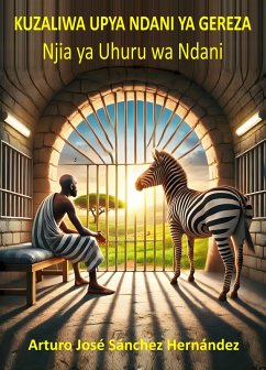 Kuzaliwa Upya Ndani ya Gereza (Uponyaji na Ukuaji wa Kibinafsi, #3) (eBook, ePUB) - Hernández, Arturo José Sánchez