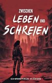Zwischen Leben und Schreien (eBook, ePUB)