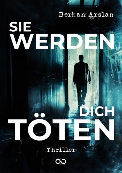 Sie werden dich töten (eBook, ePUB) - Arslan, Berkan