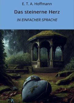 Cover Das steinerne Herz: In Einfacher Sprache (eBook, ePUB)