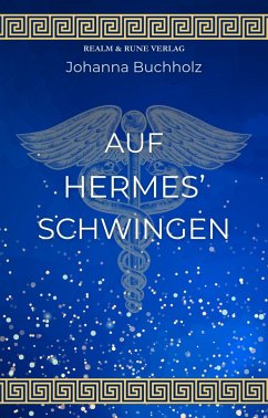 Auf Hermes' Schwingen (eBook, ePUB) - Buchholz, Johanna