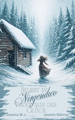 Cover Selbst im Nirgendwo findet man das Glück (eBook, ePUB)