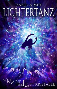 Cover Die Magie der Lichtkristalle (eBook, ePUB)