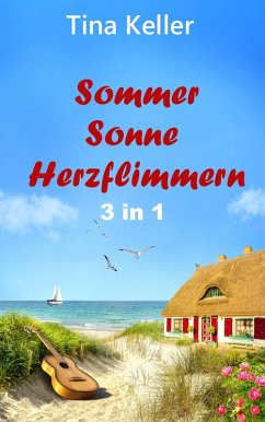 Sommer, Sonne, Herzflimmern (eBook, ePUB) - Keller, Tina