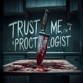 Trust Me,I'M Still A Proctologist Trust Me,I'M Still A Proctologist