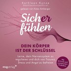 Sich(er) fühlen: Dein Körper ist der Schlüssel (MP3-Download)