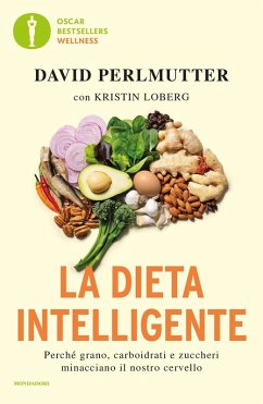 Cover La dieta intelligente. Perché grano, carboidrati e zuccheri minacciano il nostro cervello