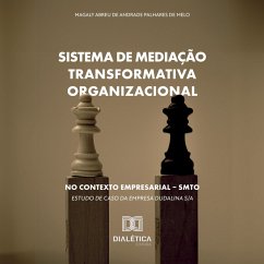 Sistema de Mediação Transformativa Organizacional no Contexto Empresarial – SMTO (MP3-Download) - Melo, Magaly Abreu de Andrade Palhares de