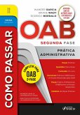 Como Passar na OAB 2ª Fase - Prática Administrativa 9ª Ed - 2025 (eBook, ePUB) Como Passar na OAB 2ª Fase - Prática Administrativa 9ª Ed - 2025 (eBook, ePUB)