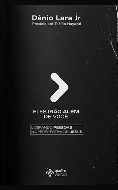 Eles irão além de você (eBook, ePUB) - Junior, Dênio Lara