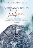 Vergängliches Leben (eBook, ePUB) Vergängliches Leben (eBook, ePUB)