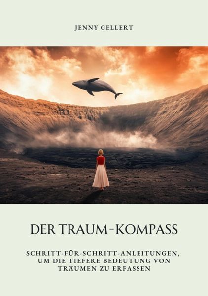 Der Traum-Kompass (eBook, ePUB) Der Traum-Kompass (eBook, ePUB)
