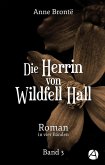 Die Herrin von Wildfell Hall. Band 3 (eBook, ePUB) Die Herrin von Wildfell Hall. Band 3 (eBook, ePUB)