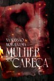Na mansa~o morava uma mulher sem cabec¸a (eBook, ePUB)