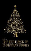 The Little Book of Christmas Stories (eBook, ePUB) The Little Book of Christmas Stories (eBook, ePUB)