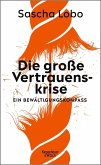 Die große Vertrauenskrise (Mängelexemplar) Die große Vertrauenskrise (Mängelexemplar)