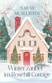 Winterzauber im Rosehill Cottage Winterzauber im Rosehill Cottage