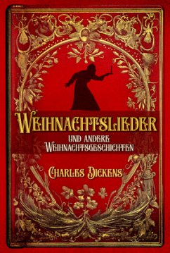 Weihnachtslieder und andere Weihnachtsgeschichten - Dickens, Charles