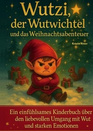 Wutzi, der Wutwichtel und das Weihnachtsabenteuer