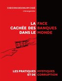 La face cachée des banques dans le monde La face cachée des banques dans le monde