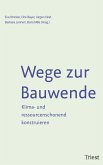 Wege zur Bauwende Wege zur Bauwende