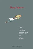 Herr Ronika beschließt zu erben Herr Ronika beschließt zu erben