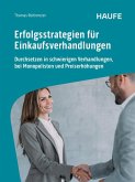 Erfolgsstrategien für Einkaufsverhandlungen Erfolgsstrategien für Einkaufsverhandlungen
