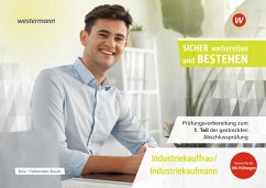 Prüfungsvorbereitung Sicher vorbereiten und bestehen. Industriekauffrau/Industriekaufmann Gestreckte Abschlussprüfung Teil 1 - Faßbender-Busch, Iris; Boix, Laura