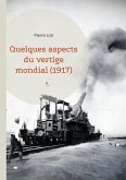 Quelques aspects du vertige mondial (1917) Quelques aspects du vertige mondial (1917)