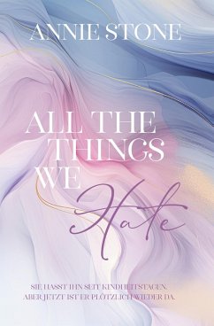 All the things we hate - Stone, Annie