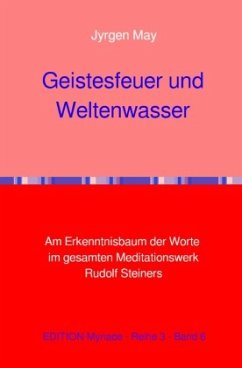 Geistesfeuer und Weltenwasser Geistesfeuer und Weltenwasser