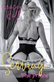 Serving The Prince (Rose Order (Kinky Maids for Hire), #1) (eBook, ePUB) Serving The Prince (Rose Order (Kinky Maids for Hire), #1) (eBook, ePUB)
