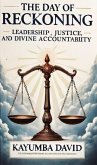 The Day of Reckoning: Leadership, Justice, and Divine Accountability (eBook, ePUB) The Day of Reckoning: Leadership, Justice, and Divine Accountability (eBook, ePUB)