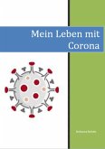 Mein Leben mit Corona (eBook, ePUB) Mein Leben mit Corona (eBook, ePUB)