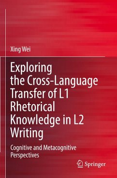 Exploring the Cross-Language Transfer of L1 Rhetorical Knowledge in L2 Writing - Wei, Xing