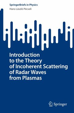 Introduction to the Theory of Incoherent Scattering of Radar Waves from Plasmas - Pécseli, Hans László
