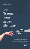 Der Traum vom neuen Menschen Der Traum vom neuen Menschen