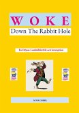 WOKE - Down The Rabbit Hole (eBook, ePUB) WOKE - Down The Rabbit Hole (eBook, ePUB)