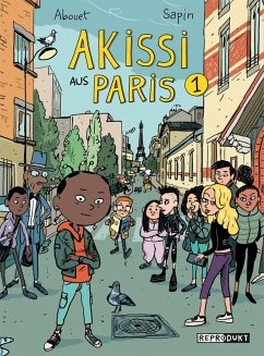 Akissi aus Paris 1 - Abouet, Marguerite; Sapin, Mathieu