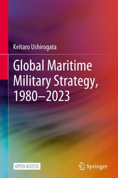 Cover Global Maritime Military Strategy, 1980-2023