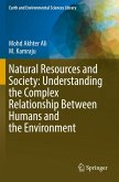 Natural Resources and Society: Understanding the Complex Relationship Between Humans and the Environment Natural Resources and Society: Understanding the Complex Relationship Between Humans and the Environment