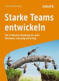 Starke Teams entwickeln Starke Teams entwickeln