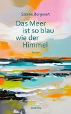 Das Meer ist so blau wie der Himmel Das Meer ist so blau wie der Himmel