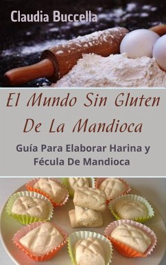 Cover El Mundo Sin Gluten De La Mandioca (eBook, ePUB)