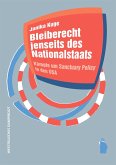 Bleiberecht jenseits des Nationalstaats Bleiberecht jenseits des Nationalstaats