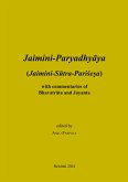 Jaimini-Paryadhyaya (Jaimini-Sutra-Parisesa) with commentaries of Bhavatrata and Jayanta