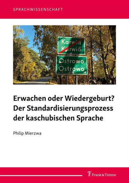 Erwachen oder Wiedergeburt? Der Standardisierungsprozess der kaschubischen Sprache Erwachen oder Wiedergeburt? Der Standardisierungsprozess der kaschubischen Sprache