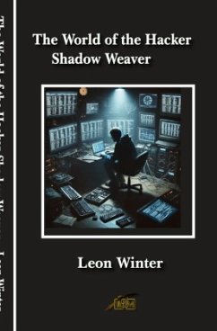 The World of the Hacker Shadow Weaver