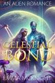 Celestial Bond: An Alien Romance (eBook, ePUB) Celestial Bond: An Alien Romance (eBook, ePUB)