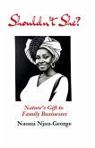 Shouldn't She?: Nature's Gift to Family Businesses (eBook, ePUB)